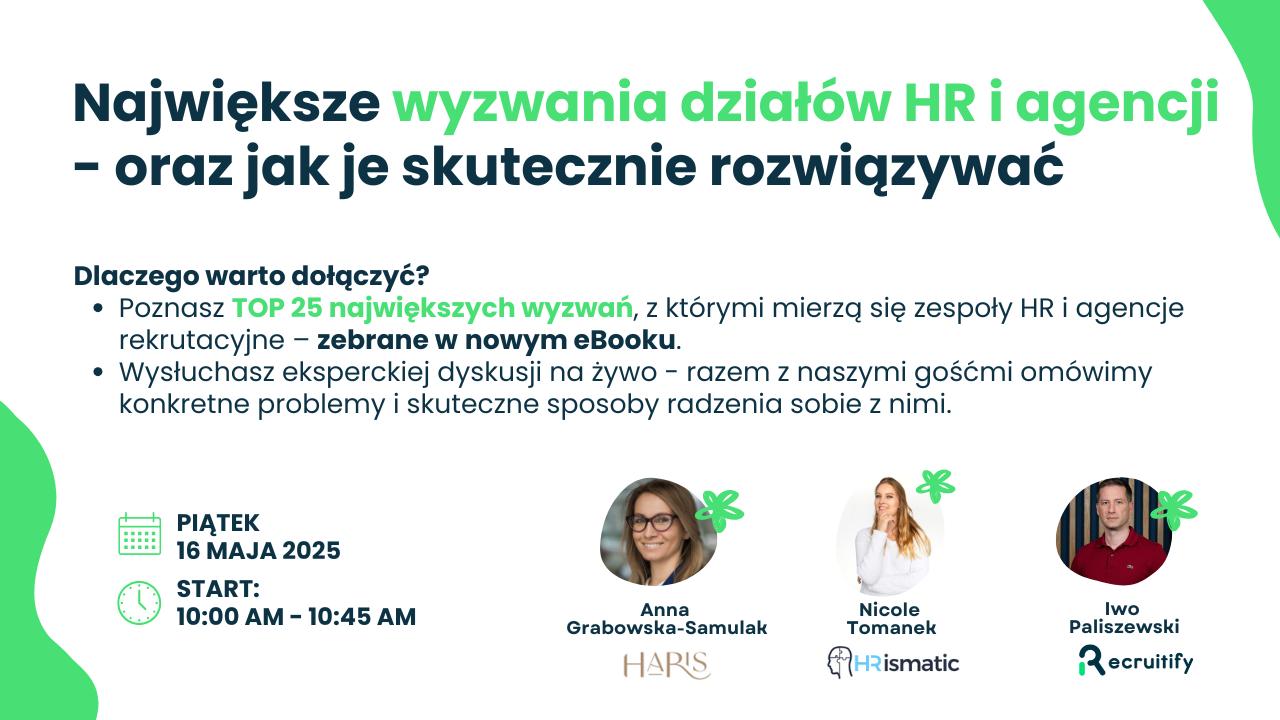 Materiały archiwalne wydarzenia Największe wyzwania działów HR i agencji oraz jak je skutecznie rozwiązywać - WEBINAR.